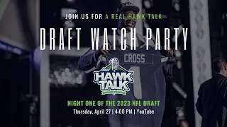 A Real Hawk Talk Draft Watch Party: Night One of the 2023 NFL Draft