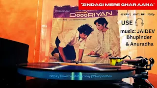 Zindagi Mere Ghar Aana | Bhupinder & Anuradha | Jaidev |  DOORIYAN (1979) | @SwapanDas