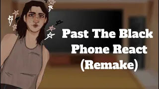 Past The Black Phone React // Remake // Rinney // Brance