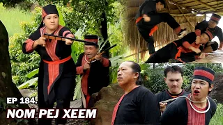 NOM PEJ XEEM EP184 (Hmong New Movie)