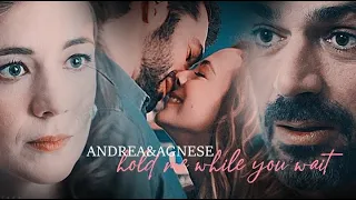 Andrea & Agnese || Hold Me While You Wait