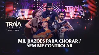 Traia Véia - MIL RAZÕES PRA CHORAR / SEM ME CONTROLAR | DVD Ao Vivo em Goiânia