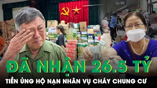 Cháy Chung Cư Mini Khiến 56 Người Tử Vong: Đã Nhận Được 26,5 Tỉ Đồng Tiền Ủng Hộ Các Nạn Nhân | SKĐS