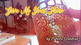 Give Me Your Shine (a poem by Pamela Dalsfoist)