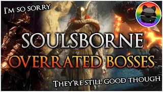 The Most OVERRATED Bosses In EVERY Soulsborne Game!