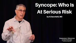 Syncope: Who Is At Serious Risk | The EM & Acute Care Course