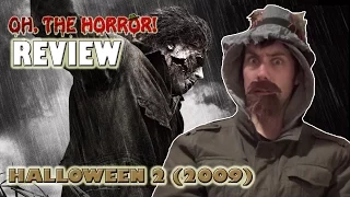 Oh, the Horror! (64): Halloween 2 -remake-