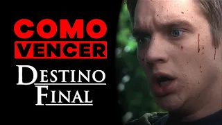 COMO VENCER: DESTINO FINAL