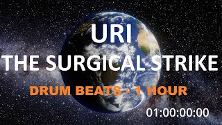 URI - THE SURGICAL STRIKE - DRUM BEATS 1 HOUR LOOP #URI #1HOUR