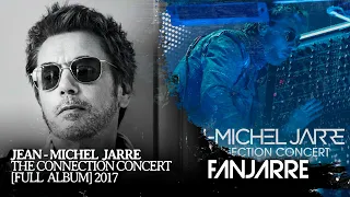 Jean-Michel Jarre - The Connection Concert (No commentary) [Audio]