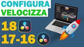 CONFIGURAZIONE DaVinci Resolve - VELOCIZZA e OTTIMIZZA RESOLVE