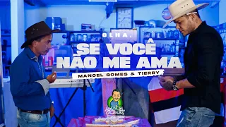 Olha, Se você não me ama (Manoel Gomes e Tierry