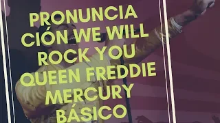 Pronunciación We Will Rock You Queen Freddie Mercury Básico en Inglés al español subtitulada