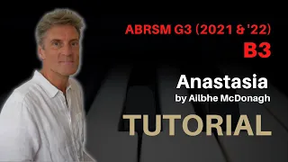 Anastasia by Ailbhe McDonagh: ABRSM Grade 3 Piano (2021 & '22) - B3 - TUTORIAL