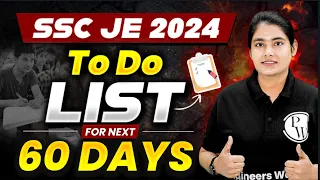 SSC JE 2024 Preparation🔥: TO - DO List for Next 60 Days🚀 | SSC JE 2024 MASTER STRATEGY