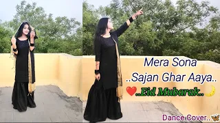 Mera Sona Sajan Ghar Aaya | Eid Mubarak🌙| Dance Video By - Princess Garima❤️
