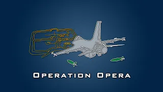 The incredible air strike against Osirak - Operation Opera (1981) [Israeli Air Force]