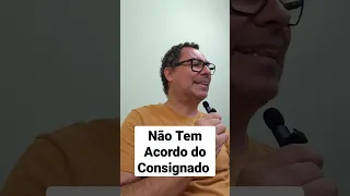 Consignado do INSS Não Tem Acordo