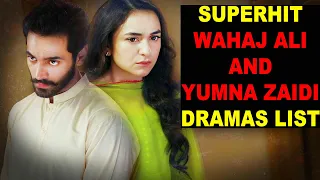 Top 5 Superhit Wahaj Ali And Yumna Zaidi Dramas List