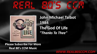 John Michael Talbot - Thanks To Thee