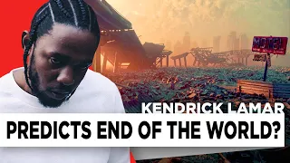 Kendrick Lamar Keeps Predicting The End of The World | Deep Dive