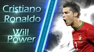 Cristiano Ronaldo - Will Power | 2012 ᴴᴰ