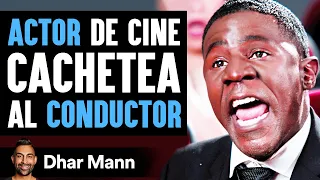 Actor De Cine Cachetea Al Conductor | Dhar Mann Studios