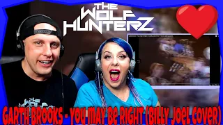 Garth Brooks - You may be Right (Billy Joel Cover) THE WOLF HUNTERZ Reactions