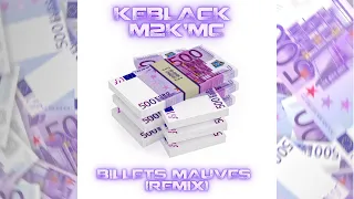 Keblack " Billets Mauves Remix" Feat M2K'Mc