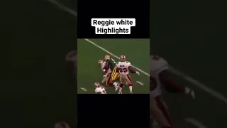 Best Reggie white highlights 🏈🐐