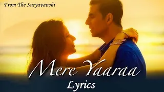 Mere Yaara Lyrics (Sooryavanshi) | Akshay Kumar, Katrina Kaif, Rohit Shetty, Arijit S Neeti | Lyrics