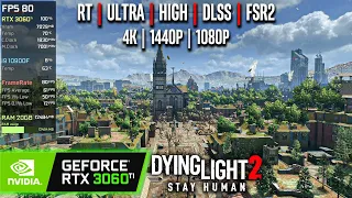 RTX 3060 Ti | Dying Light 2 - 4K, 1440p, 1080p - RT, Ultra, High, DLSS, FSR