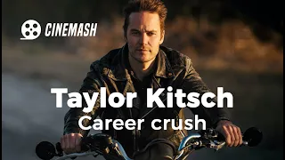 Taylor Kitsch. The end of career.