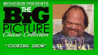 Big Picture Classic - "COOKING SHOW"