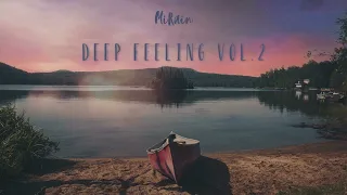 MiRain - Deep Feeling Vol. 2 (Deep House | Organic House DJ Mix 2022)