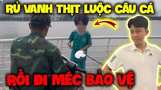 Vlog | Quý11N Chơi Khăm Rủ Vanh Thịt Luộc Đi Câu T.r.ộ.m Cá , Rồi Đi Méc Bảo Vệ ??