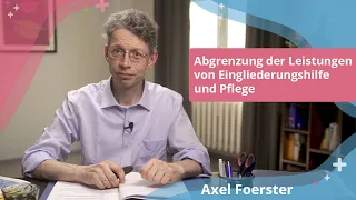 Abgrenzung der Leistungen von Eingliederungshilfe und Pflege