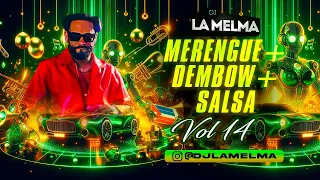 DJ LA MELMA VOL 14 | MERENGUE + DEMBOW + SALSA  #SubeMelmaaa #DjLaMelma'sBday