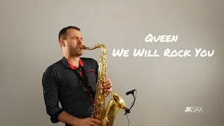 We Will Rock You - Queen (Saxophone Cover by JK Sax)