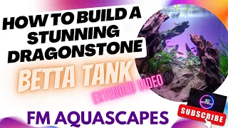 How to build a stunning Betta Aquarium using Dragon Stone - EXTENDED VIDEO - Broken Arches Aquascape