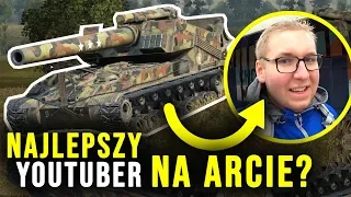 NAJLEPSZY YouTuber na ARCIE? - World of Tanks