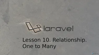 One to Many Laravel. Lesson 10 | Один ко Многим Laravel. Урок 10.