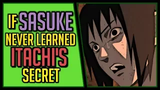 What if Sasuke Never Learned the Truth About Itachi?