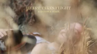 Heart Take Flight by Ram Dass & AWARÉ