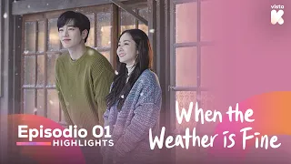 [ESP.SUB] HIGHLIGHTS de 'When the Weather is Fine' EP01 | When the Weather is Fine | VISTA_K