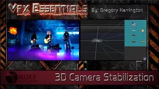VFX Essentials: How to Stabilize Footage using Nuke's 3D System