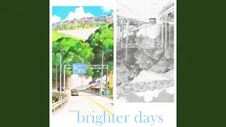 brighter days