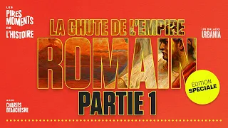 La chute de l'Empire romain, partie 1 | Édition Spéciale | Les pires moments de l'histoire