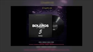 Mis Boleros Favoritos Vol.5 - Dj Erick El Cuscatleco