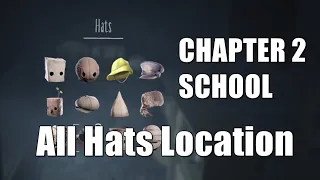 Little Nightmares 2 All Hats Location - CHAPTER 2 – SCHOOL